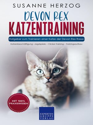 cover image of Devon Rex Katzentraining--Ratgeber zum Trainieren einer Katze der Devon Rex Rasse